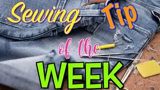 Sewing Tip of the Week | Episode 24 | The Sewing Room Channel