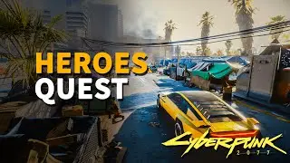 Heroes Cyberpunk 2077 Quest