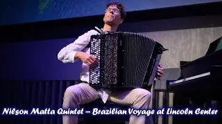 Nilson Matta Quintet &ndash; Brazilian Voyage at Lincoln Center - Uncut