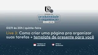 Live 3 | Como criar uma página pra organizar suas tarefas no Notion