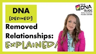 DNA Defined: Removed Relationships
