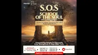 School Of The Soul | May Prayer Rain Day 13 Evening Session |