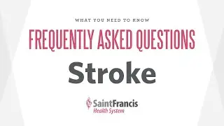 Frequently Asked Questions -  STROKE