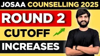 JOSAA Round-2 Cut-off 🤯 Increases✅ | Josaa Counselling 2025 | josaa round 2 result #josaacounseling
