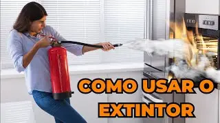 Como usar o extintor da maneira correta! Passo a Passo