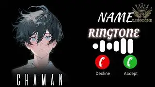 ringtone || music name ringtone || name ringtone || Chaman ringtone || VIP Ringtone mharang💞