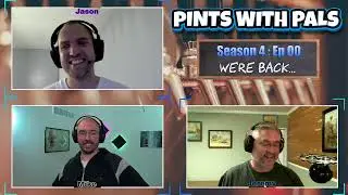 Pints With PALs S04e00 - Re-intro