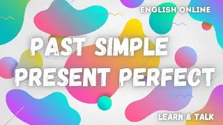 past simple present perfect разница | Английский без акцента от Learn&Talk
