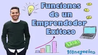 ¿Cuáles son las funciones de un empresario exitoso?