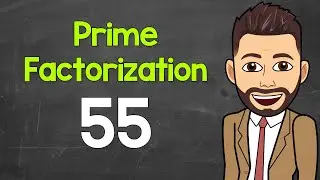 Prime Factorization of 55 | Math with Mr. J