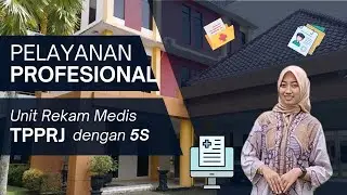 SIMULASI PELAYANAN PROFESIONAL UNIT REKAM MEDIS (TPPRJ) DENGAN ETIKA 5S