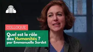&laquo; Quel est le r&ocirc;le des Humanit&eacute;s ? &raquo; par Emmanuelle Sordet | ENS-PSL