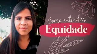 Voc&ecirc; sabe o que &eacute; EQUIDADE? #Shorts