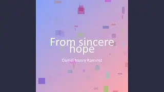 From sincere hope