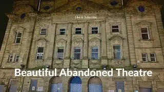 Halifax&rsquo;s Abandoned Theatre Royal: mysterious Nighclub| Abandoned UK