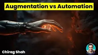 Augmentation vs Automation (Clip) | Chirag Shah | Stories in AI