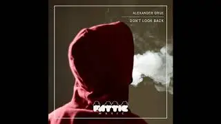 Alexander Orue - Don't Look Back