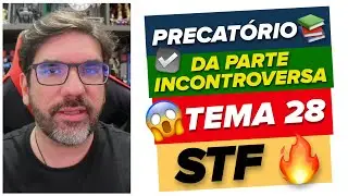 🔴😱 REVIS&Atilde;O FUNDAMENTAL: PRECAT&Oacute;RIO DO INCONTROVERSO E STF 🔴