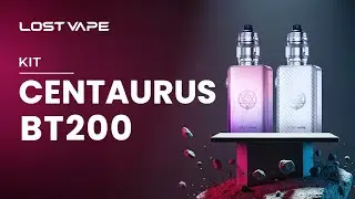 Le test complet du kit Centaurus BT200 de chez Lost Vape
