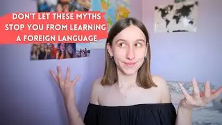 Don't let these myths stop you from learning a language