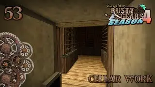 Vintage Story - Rusty Gears SMP S4 - 53 - Cellar Work