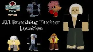 All Breathing Trainer Location|Project Slayer