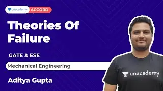 Theories of Failure | GATE & ESE | Mechanical Engineering | Aditya Gupta | Unacademy Accord