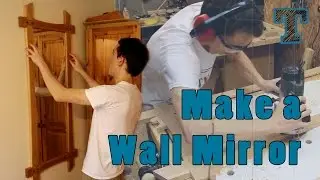 Build a Stylish Wall Mirror - Woodworking Project