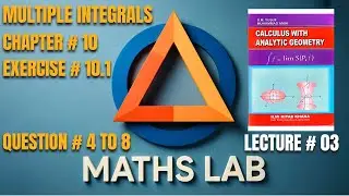 Calculus by Yusuf | Chapter 10 | Exercise 10.1 | Qs 4, 5, 6, 7, 8 | Urdu/English/Hindi | Lecture # 3