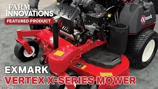 Exmark Highlights the Vertex X-Series Mower