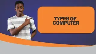 Types of Computer
