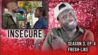 insecure | Season 3,  Ep.4 | Fresh-Like