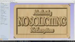 Designing A No Soliciting Sign on Vcarve Pro