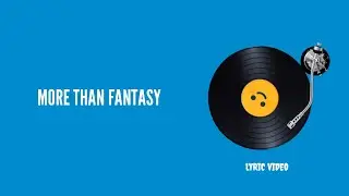 Coldice - More Than Fantasy (Lyric Video)