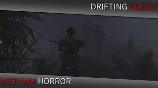 Horror In Vietnam &raquo; Drifting Souls | ArmA 3 Co-Op (Part I)