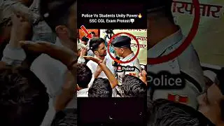 SSC Exam Protest🪧🔥Police Vs Students Power🔥 #ssccgl #police #ssc #exam #protest #army #power #viral