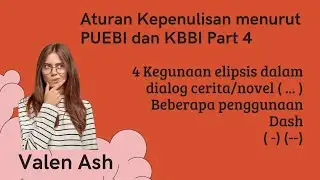 (TIPS) Aturan Kepenulisan menurut aturan KBBI & PUEBI part 4 ( 4 kegunaan elipsis dan Dash)