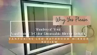 VANPOKINS LED BATHROOM MIRROR REVIEW
