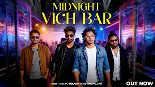 Midnight Vich Bar ( punjabi song video 2026 ) Mj Brown Ft Yokimuzikk Label Mj Records 