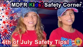 MDFR Kids' Safety Corner: Celebrate 4th of July Safely