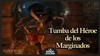 Tumba del H&eacute;roe de los Marginados | Elden Ring Limgrave # 64