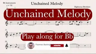 Unchained Melody - Righteous Brothers | Play along for Bb Instruments