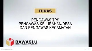 SOSIALISASI TUGAS PENGAWASAN KECAMATAN, PENGAWAS KELURAHAN/DESA DAN PENGAWAS TEMPAT PEMUNGUTAN SUARA