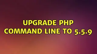 Upgrade php command line to 5.5.9