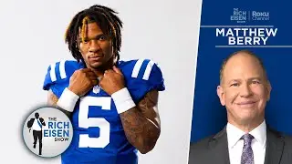 NBC Sports&rsquo; Matthew Berry&rsquo;s Advice for Drafting Your Fantasy Football QB | The Rich Eisen Show