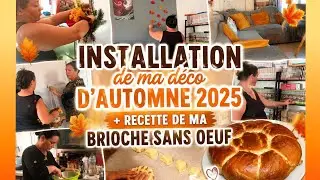 INSTALLATION DE MA DECO D'AUTOMNE 2025 + RECETTE DE MA BRIOCHE SANS OEUF 🍂🍰