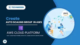 #18 AWS Auto Scaling Group: Achieve Seamless Scalability