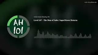 Level 247 - The Man of Sales: SuperMoose Returns