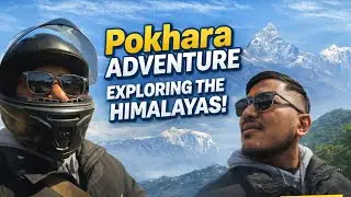 WHY POKHARA IS NEPAL MUST VISIT CITY??? 