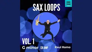 SAX LOOPS VOL 1 G Minor 126 Bpm Saxophone Samples
